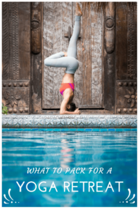 What to Pack for a Yoga Retreat (and What Not to Pack) - Le Long Weekend