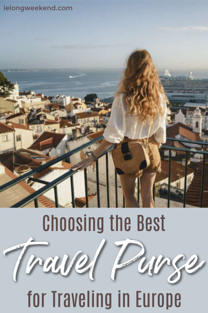 The Best Travel Purse for Europe  Choosing the Best Travel Handbag