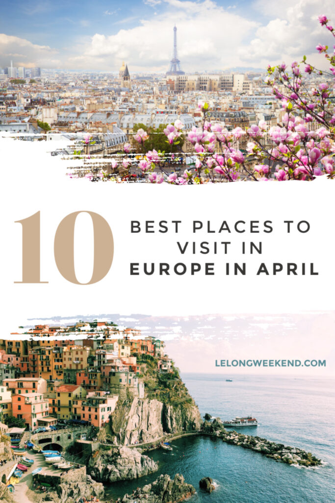 hot places to visit europe april